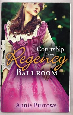 Courtship In The Regency Ballroom (eBook, ePUB) - Burrows, Annie