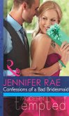 Confessions Of A Bad Bridesmaid (Mills & Boon Modern Tempted) (eBook, ePUB)
