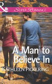 A Man to Believe In (eBook, ePUB)