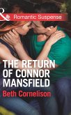 The Return of Connor Mansfield (Mills & Boon Romantic Suspense) (The Mansfield Brothers, Book 1) (eBook, ePUB)