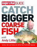 Angler's Mail Guide: Catch Bigger Coarse Fish (eBook, ePUB)