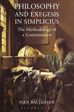 Philosophy and Exegesis in Simplicius (eBook, PDF) - Baltussen, Han