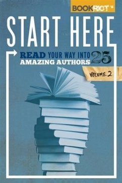 Start Here, Volume 2: Read Your Way into 25 Amazing Authors (eBook, ePUB) - O'Neal, Jeff