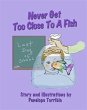 Never Get Too Close to a Fish (eBook,... - Bild 1