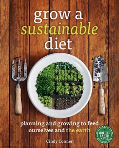 Grow a Sustainable Diet (eBook, ePUB) - Conner, Cindy