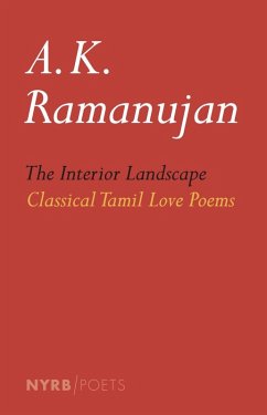 The Interior Landscape: Classical Tamil Love Poems (eBook, ePUB)