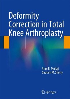 Deformity Correction in Total Knee Arthroplasty - Mullaji, Arun B.;Shetty, Gautam M.