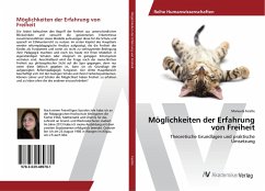 Möglichkeiten der Erfahrung von Freiheit - Feistle, Manuela