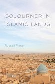 Sojourner in Islamic Lands (eBook, ePUB)