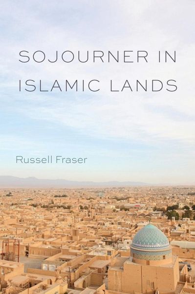 Sojourner in Islamic Lands (eBook, ePUB)