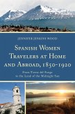 Spanish Women Travelers at Home and Abroad, 1850-1920 (eBook, ePUB)
