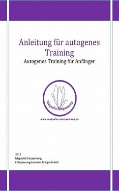 Anleitung für autogenes Training (eBook, ePUB) - Atzl, Margarita
