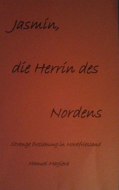 Jasmin, Herrin des Nordens (eBook, ePUB) - Magiera, Manuel