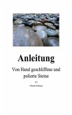 Anleitung - Von Hand geschliffene und polierte Steine (eBook, ePUB)