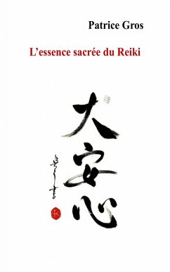 L'essence sacrée du Reiki (eBook, ePUB) - Gros, Patrice
