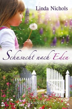 Sehnsucht nach Eden (eBook, ePUB) - Nichols, Linda