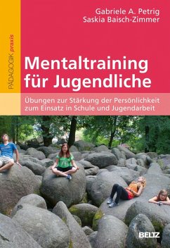 Mentaltraining für Jugendliche (eBook, PDF) - Petrig, Gabriele A.; Baisch-Zimmer, Saskia