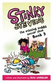 Stinky Stevens Book 3