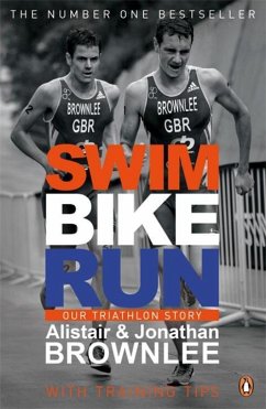 Swim, Bike, Run - Brownlee, Alistair; Brownlee, Jonathan
