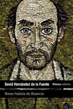 Breve historia de Bizancio - Hernández de la Fuente, David