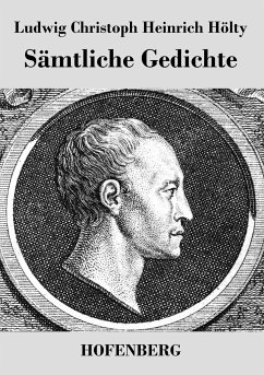 Sämtliche Gedichte - Ludwig Christoph Heinrich Hölty