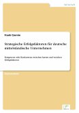 Strategische Erfolgsfaktoren für deutsche mittelständische Unternehmen