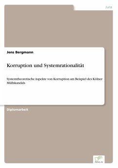 Korruption und Systemrationalität - Bergmann, Jens