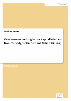 Gewinnverwendung in der kapitalistischen Kommanditgesellschaft auf Aktien (KGaA) - Sauter, Markus