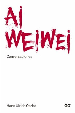 AI Weiwei, Conversaciones - Obrist, Hans Ulrich