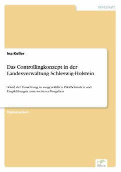 Das Controllingkonzept in der Landesverwaltung Schleswig-Holstein - Koller, Ina