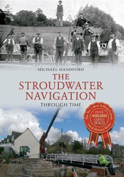The Stroudwater Navigation Through Time - Handford, Michael