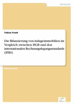 Die Bilanzierung von Anlageimmobilien im Vergleich zwischen HGB und den internationalen Rechnungslegungsstandards (IFRS)