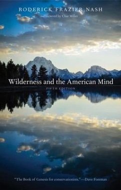 Wilderness and the American Mind - Nash, Roderick Frazier