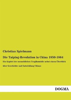 Die Taiping-Revolution in China 1850-1864 - Spielmann, Christian