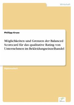 MÃ¶glichkeiten und Grenzen der Balanced Scorecard fÃ¼r das qualitative Rating von Unternehmen im Bekleidungseinzelhandel Phillipp Kruse Author