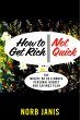 How to Get Rich - Not Quick (eBook,... - Bild 1