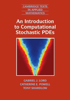 An Introduction to Computational Stochastic PDEs - Lord, Gabriel J.; Powell, Catherine E.; Shardlow, Tony