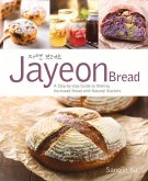 Jayeon Bread: A Step by Step Guide to Making No-Knead Bread with Natural Starters