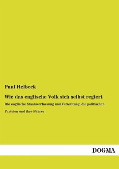 Wie das englische Volk sich selbst regiert - Helbeck, Paul