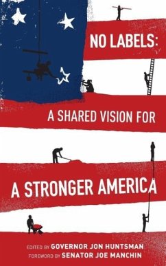 No Labels: A Shared Vision for a Stronger America - No Labels Foundation
