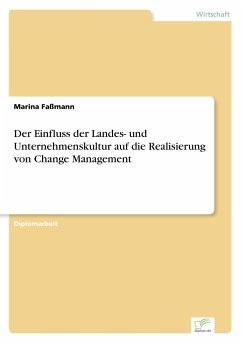 Der Einfluss der Landes- und Unternehmenskultur auf die Realisierung von Change Management - Faßmann, Marina