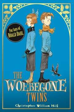 Tales from Schwartzgarten: The Woebegone Twins - William Hill, Christopher