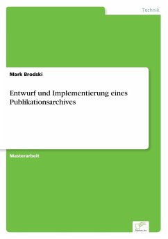 Entwurf und Implementierung eines Publikationsarchives - Brodski, Mark