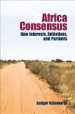 Africa Consensus: New Interests, Initiatives, and Partners
