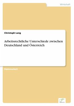 Arbeitsrechtliche Unterschiede zwischen Deutschland und Österreich - Lang, Christoph