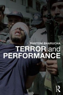 Terror and Performance - Bharucha, Rustom