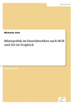 Bilanzpolitik im Einzelabschluss nach HGB und IAS im Vergleich