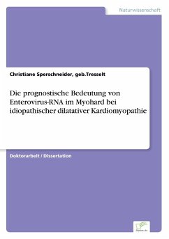 Cover Die prognostische Bedeutung von Enterovirus-RNA im Myohard bei idiopathischer dilatativer Kardiomyopathie