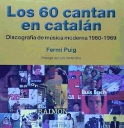 Los 60 cantan en catalán : discografía de música moderna 1960-1969 - Puig Llinares, Fermí