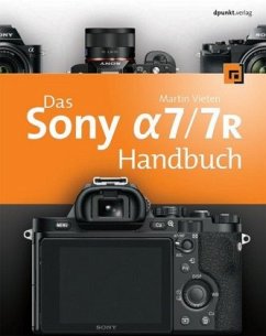 Das Sony Alpha 7/7R Handbuch - Vieten, Martin